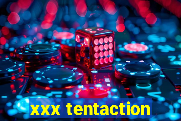 xxx tentaction